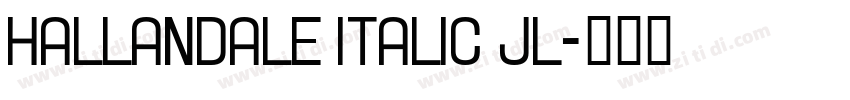 Hallandale Italic JL字体转换